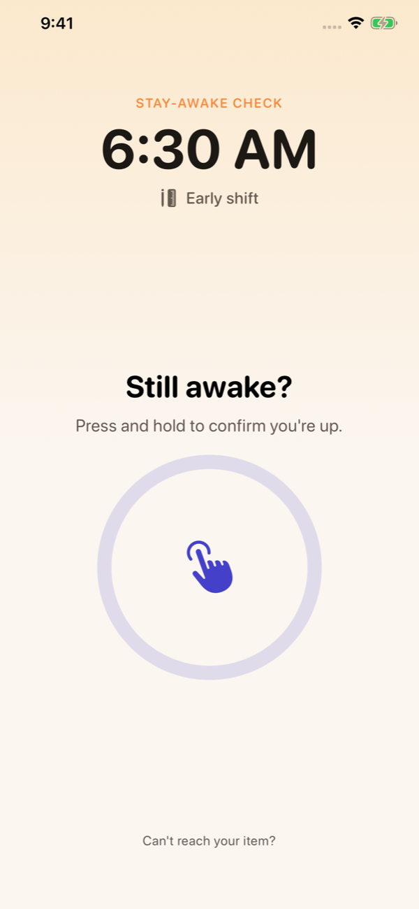 The Mornio stay-awake check: Still awake? Press and hold to confirm you're up.